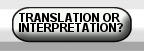 Translation or Interpretation